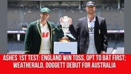 Ashes 1st Test: England win toss, opt to bat first; Weatherald, Doggett debut for Australia