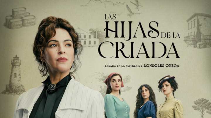 'Las hijas de la criada' llega a Atresplayer: la esperada adaptación del Premio Planeta de Sonsoles Ónega