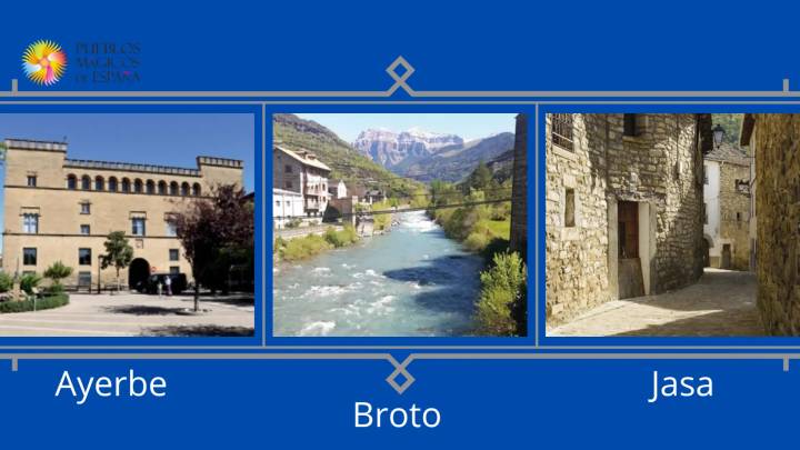 Ayerbe, Broto y Jasa, candidatos oscenses a los Pueblos Mágicos de España 2026