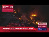 UPS plane crashes near Louisville airport: At least 7 dead, 11 injured