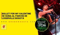 Bullet For My Valentine se suma al cartel de Loserville Bogotá 2025