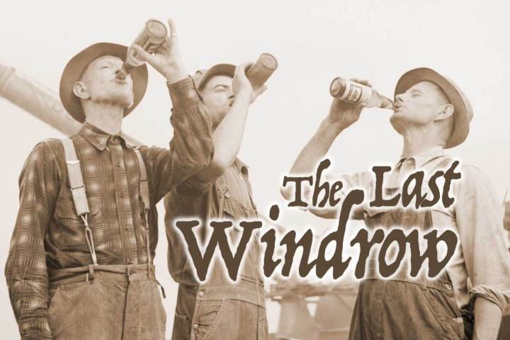 The Last Windrow: Some things change, some stay the same