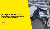 Accidente: volqueta se quedó sin frenos y se llevó carros por delante