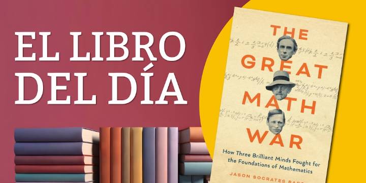 El libro que destapa los secretos, rivalidades y pasiones ocultas de los grandes matemáticos