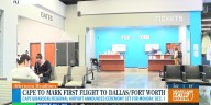 Cape to mark first flight to Dallas/Fort Worth