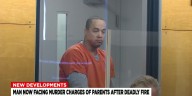 Man facing murder charges after deadly fire