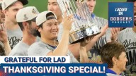 GRATEFUL: Locked On Dodgers THANKSGIVING SPECIAL
