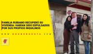 Familia Rubiano recuperó su vivienda: habían sido expulsados por sus propios inquilinos