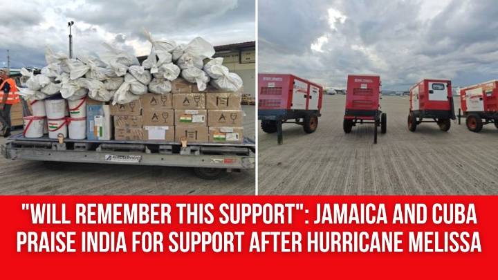 “Will remember this support”: Jamaica and Cuba praise India for support after Hurricane Melissa