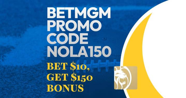 BetMGM Promo Code NOLA150: Get $150 NBA Cup, CFB, NFL Bonus