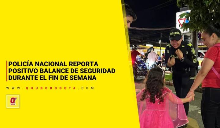Policía Nacional reporta positivo balance de seguridad durante el fin de semana