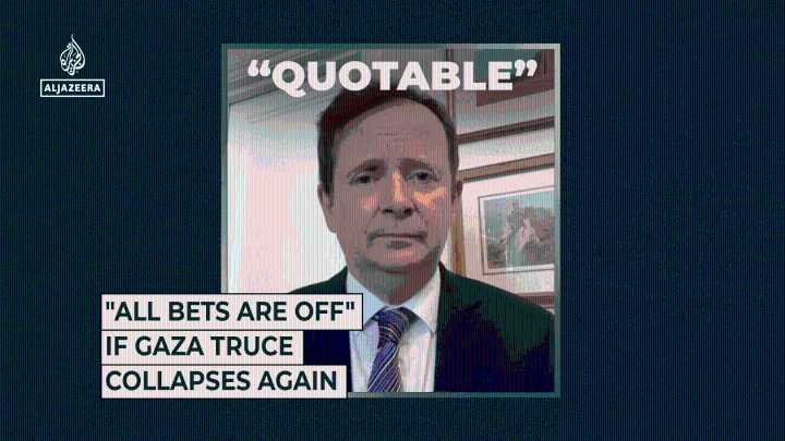 “All bets are off” if Gaza truce collapses again