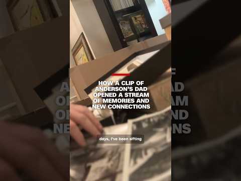 How a clip of Anderson’s dad opened a stream of memories and new connections