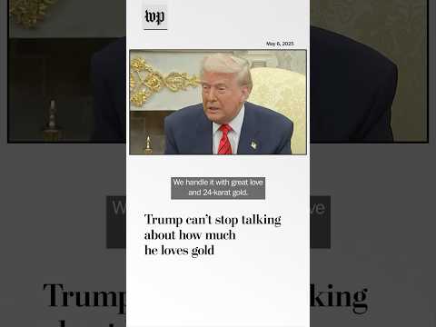Trump can't stop talking about how much he loves gold