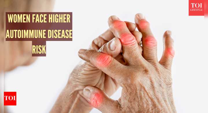 Why autoimmune disorders affect women more; triggers, types, and risks