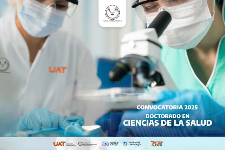 Invita UAT a estudiar el Doctorado en Ciencias de la Salud en Campus Tampico