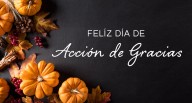 Día de Acción de Gracias 2025: Las 30 mejores frases y saludos para compartir en este Thanksgiving Day