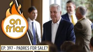 On Friar Podcast: Padres for Sale? Seidlers Begin Exploring Their Options