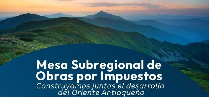 Mesa de Obras por Impuestos explicará cómo financiar proyectos en la subregión
