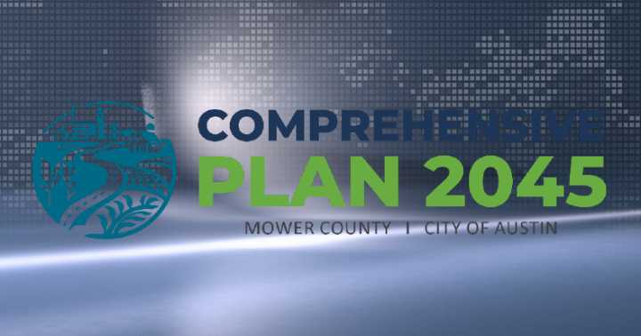 Final open house scheduled for new Mower County/Austin Comprehensive Plans