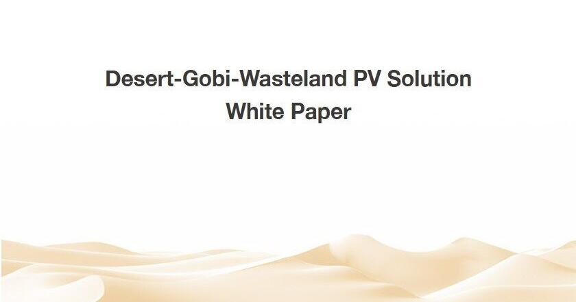 JA Solar Releases Industry's First Desert-Gobi-Wasteland PV Solution White Paper