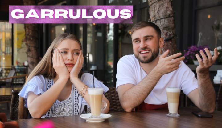 What does ‘garrulous’ mean? What to say to the Chatty Cathy in your life
