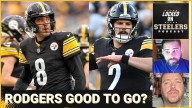 Steelers' Aaron Rodgers Good to Play? Or Mason Rudolph Time? James Pierre, Kyle Dugger Great Fits?