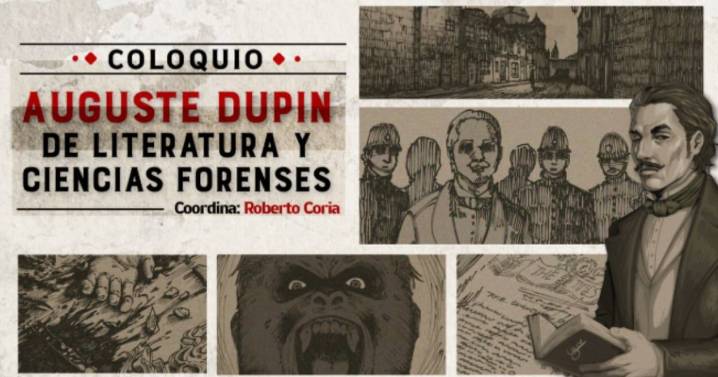UNAM une las ciencias forenses y la literatura en el Coloquio, en torno al mítico detective Auguste Dupin