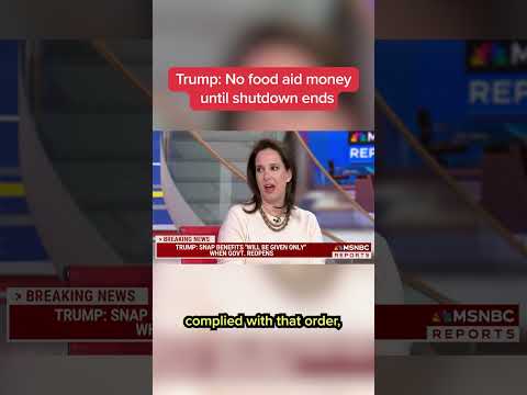 Trump: No food aid money until shutdown ends