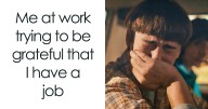 89 Tweets That Perfectly Summed Up What It’s Like Having A Job