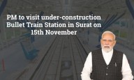 PM to visit under-construction Bullet Train Station in Surat on 15th November