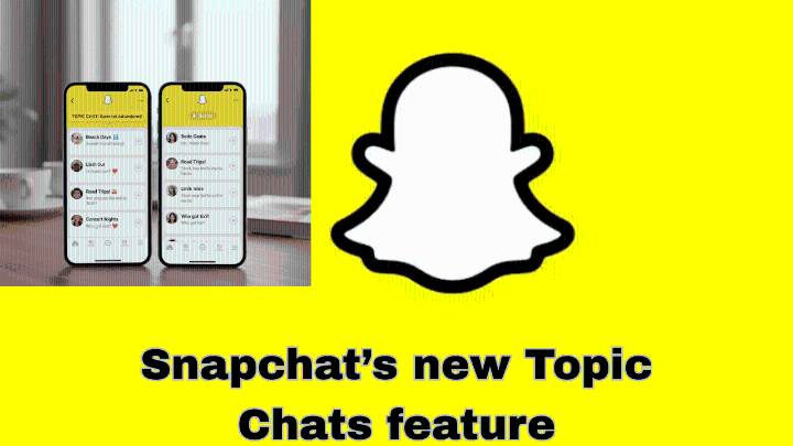 Snapchat introduces ‘Topic Chats’ to bring public conversations to platform