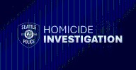 Detectives Investigating Homicide in South Seattle