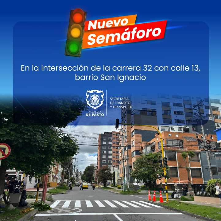 Instalan semáforo en la Carrera 32 con Calle 13: comunidad de San Ignacio celebra la medida