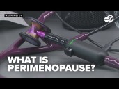 Why perimenopause is tricky to diagnose and treat