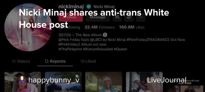 Nicki Minaj shares anti-trans White House post: ohnotheydidnt — LiveJournal