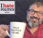 If you’ve ever said “I Hate Politics” this podcast is for you…