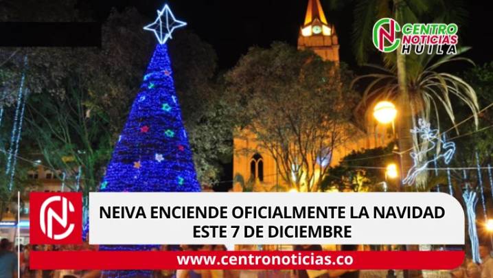 Neiva enciende oficialmente la Navidad este 7 de diciembre