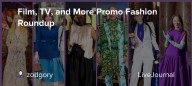 Film, TV, and More Promo Fashion Roundup: ohnotheydidnt