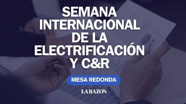 Siga en directo la mesa de análisis: Semana Internacional de la Electrificación y C&R
