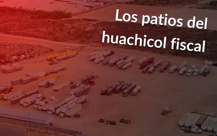 Así operan los patios clandestinos del huachicol fiscal