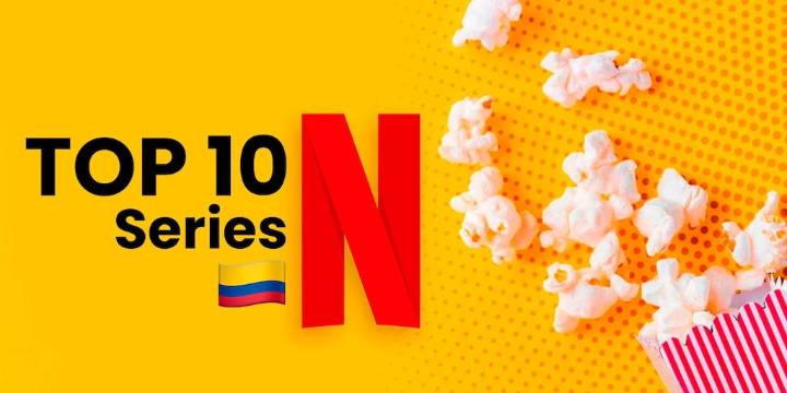 El top de las mejores series de Netflix en Colombia
