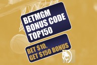 BetMGM Bonus Code TOP150 Unlocks $150 Bonus for NBA, NCAAB, NFL Games