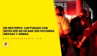 En Restrepo: capturado con revólver en un bar que escondía drogas y armas