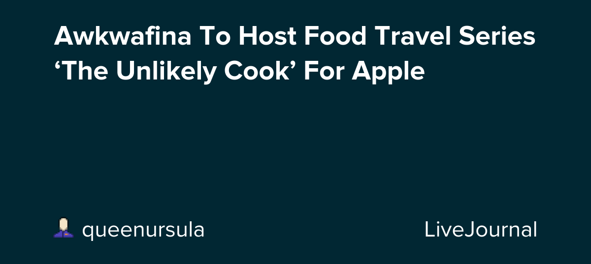 Awkwafina To Host Food Travel Series ‘The Unlikely Cook’ For Apple: ohnotheydidnt