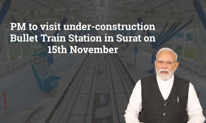 PM to visit under-construction Bullet Train Station in Surat on 15th November