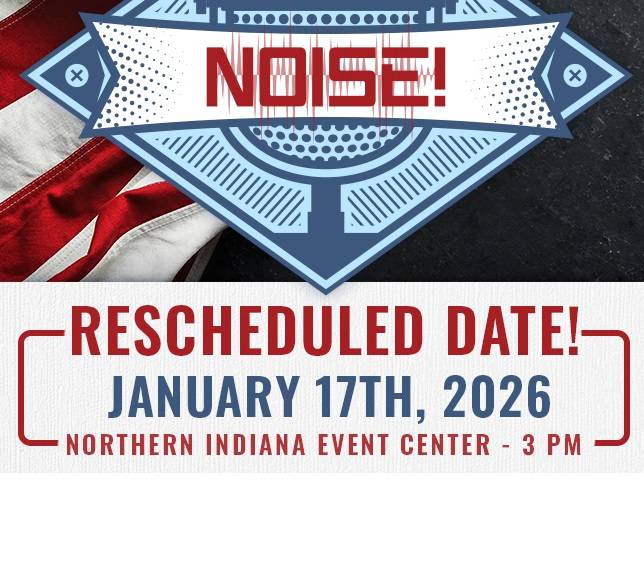 95.3 MNC’s NOISE rescheduled to January 17 at the Northern Indiana Event Center