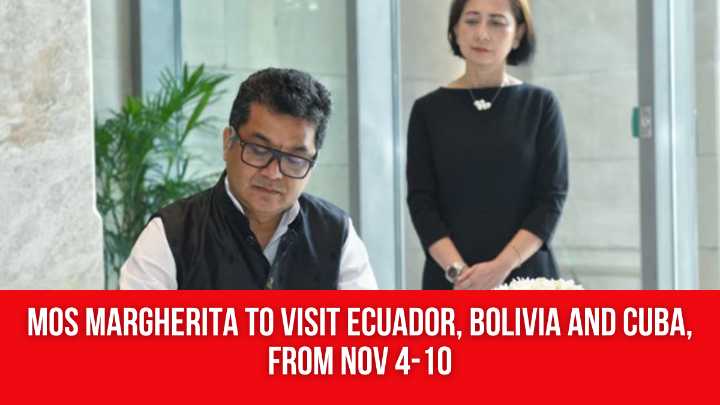 MoS Margherita to visit Ecuador, Bolivia and Cuba, from Nov 4