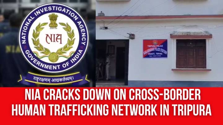 NIA Cracks Down on Cross-Border Human Trafficking Network in Tripura