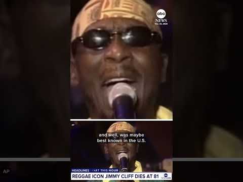 Jimmy Cliff, Jamaican reggae star and actor, dead at 81